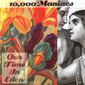 10,000 Maniacs - Our Time In Eden download free