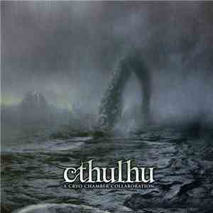 A Cryo Chamber Collaboration - Cthulhu download free A Cryo Chamber Collaboration - Cthulhu download mp3 flac