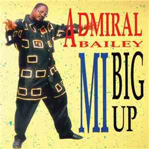 Admiral Bailey - Mi Big Up download free
