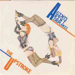 Agents Aren't Aeroplanes - The Upstroke download mp3 flac