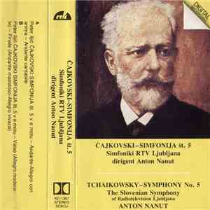 Čajkovski = Tchaikowsky — Simfoniki RTV Ljubljana = Slovenian Symphony Of Radiotelevision Ljubljana, The Dirigent Anton Nanut - Simfonija Št. 5 = Symphony No. 5 download free