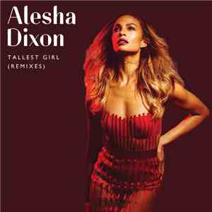 Alesha Dixon - Tallest Girl (Remixes) download mp3 flac