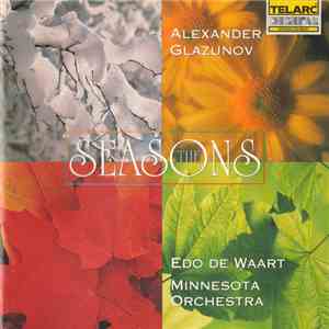 Alexander Glazunov, Edo de Waart, Minnesota Orchestra - The Seasons download free Alexander Glazunov, Edo de Waart, Minnesota Orchestra - The Seasons download mp3 flac