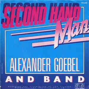 Alexander Goebel And Band - Second Hand Man download free