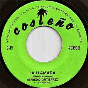 Alfredo Gutiérrez Y Su Conjunto - Mi Rosita / La Llamada download mp3 flac