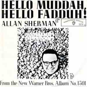 Allan Sherman - Hello Mudduh, Hello Fadduh! (A Letter From Camp) / Here's To The Crabgrass download mp3 flac