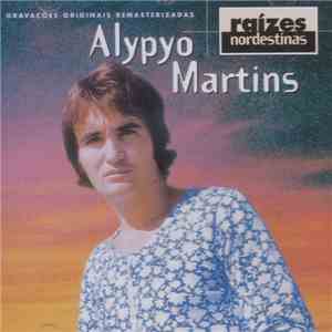 Alypio Martins - Raízes Nordestinas download free Alypio Martins - Raízes Nordestinas download mp3 flac