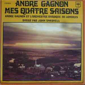 André Gagnon, Orchestre Baroque De Londres, John Snashell - Mes Quatre Saisons download mp3 flac