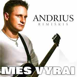 Andrius Rimiškis - Mes Vyrai download mp3 flac