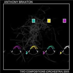 Anthony Braxton - Two Compositions (Orchestra) 2005 download mp3 flac