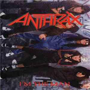 Anthrax - I'm The Man download free Anthrax - I'm The Man download mp3 flac