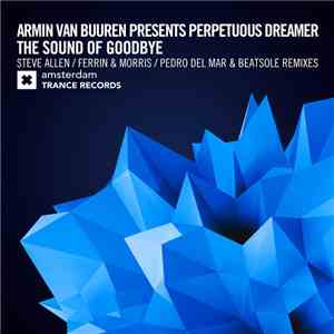 Armin Van Buuren Presents Perpetuous Dreamer - The Sound Of Goodbye download free