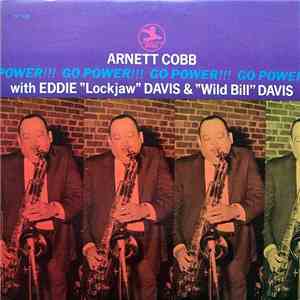 Arnett Cobb With Eddie "Lockjaw" Davis & "Wild Bill" Davis - Go Power! download mp3 flac