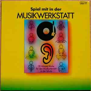 Arnold Reusch, Christiane Wanjura-Hübner - Spiel Mit In Der Musikwerkstatt download free Arnold Reusch, Christiane Wanjura-Hübner - Spiel Mit In Der Musikwerkstatt download mp3 flac