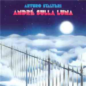 Arturo Stalteri - Andrè Sulla Luna download free Arturo Stalteri - Andrè Sulla Luna download mp3 flac