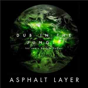 Asphalt Layer - Dub In The Jungle download free Asphalt Layer - Dub In The Jungle download mp3 flac