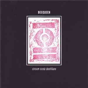 Beequeen - Circum Scala Destillans download free Beequeen - Circum Scala Destillans download mp3 flac