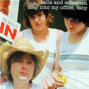 Belle And Sebastian - Step Into My Office, Baby download free Belle And Sebastian - Step Into My Office, Baby download mp3 flac