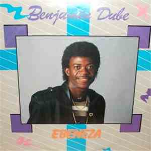 Benjamin Dube - Ebeneza download free