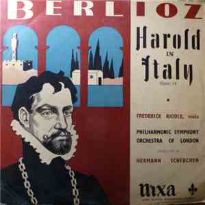 Berlioz, Frederick Riddle, The London Philharmonic Orchestra, Hermann Scherchen - Harold in Italy op. 16 download free Berlioz, Frederick Riddle, The London Philharmonic Orchestra, Hermann Scherchen - Harold in Italy op. 16 download mp3 flac