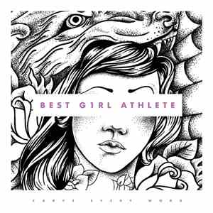Best Girl Athlete - Carve Every Word download free Best Girl Athlete - Carve Every Word download mp3 flac
