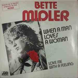 Bette Midler - When A Man Loves A Woman / Love Me With A Feeling download mp3 flac
