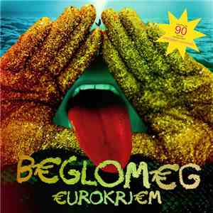 B€GLOM€G - €UROKRJ€M download mp3 flac