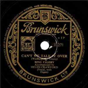 Bing Crosby / Bing Crosby With The Mills Brothers - Can't We Talk It Over / Dinah download mp3 flac