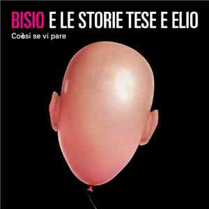 Bisio E Le Storie Tese E Elio - Coèsi Se Vi Pare download free