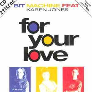 Bit Machine Feat. Karen Jones - For Your Love download free Bit Machine Feat. Karen Jones - For Your Love download mp3 flac