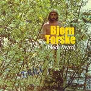 Bjørn Torske - Nedi Myra download free