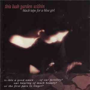 black tape for a blue girl - This Lush Garden Within download free