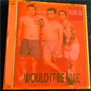 Blink-182 - Would It Be Nice download mp3 flac