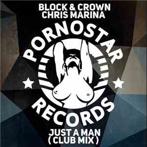 Block & Crown, Chris Marina - Just A Man (Club Mix) download free