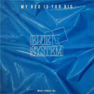 Blue System - My Bed Is Too Big download mp3 flac