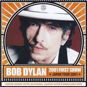Bob Dylan - 2001 First Show download mp3 flac