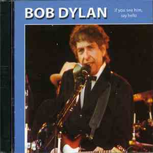 Bob Dylan - If You See Him, Say Hello download mp3 flac