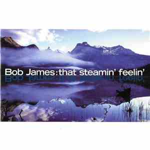 Bob James - That Steamin' Feelin' download mp3 flac