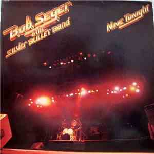 Bob Seger & The Silver Bullet Band - Nine Tonight download free