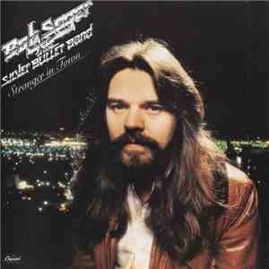 Bob Seger & The Silver Bullet Band - Stranger In Town download mp3 flac