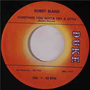 Bobby Bland - Sometimes You Gotta Cry A Little / You're Worth It All download free Bobby Bland - Sometimes You Gotta Cry A Little / You're Worth It All download mp3 flac