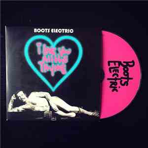 Boots Electric - I Love You All The Thyme download mp3 flac