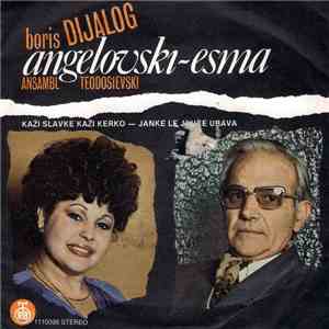 Boris Angelovski - Esma - Kaži Slavke Kaži Kerko / Janke Le Janke Ubava download free