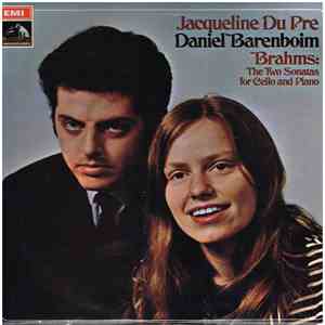 Brahms - Jacqueline du Pré, Daniel Barenboim - The Two Sonatas For Cello And Piano download mp3 flac