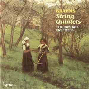 Brahms - The Raphael Ensemble - String Quintets download free