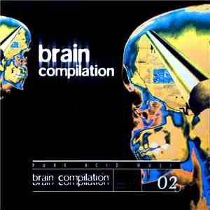 Brain - Brain Compilation Vol. 2 download free Brain - Brain Compilation Vol. 2 download mp3 flac