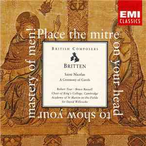 Britten, Robert Tear, Bruce Russell , King's College Choir, Cambridge, Cambridge Girls' Choir, The Academy Of St-Martin-In-The-Fields, Sir David Willcocks - Saint Nicolas download mp3 flac