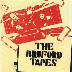 Bruford - The Bruford Tapes download free Bruford - The Bruford Tapes download mp3 flac