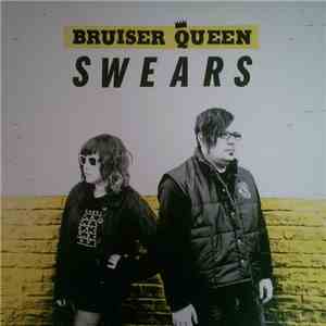 Bruiser Queen - Swears download mp3 flac