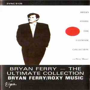 Bryan Ferry / Roxy Music - Bryan Ferry - The Ultimate Collection download free